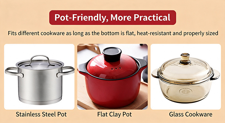 JHD-420E commercial ceramic cooker fits various flat-bottom heat-resistant cookware, including stainless steel pot, flat clay pot and glass cookware for wide practicality